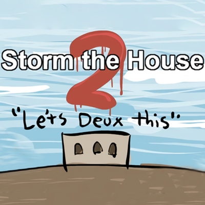 Storm The House 2